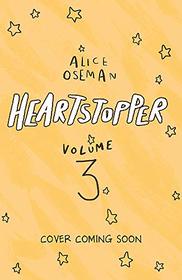 Heartstopper Volume Three