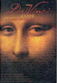 The Da Vinci Code: A Companion Guide to the Movie