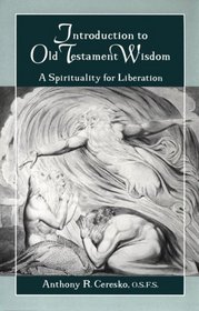 Introduction to Old Testament Wisdom: A Spirituality for Liberation