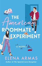 The American Roommate Experiment (Spanish Love Deception, Bk 2)