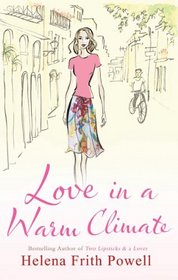 Love in a Warm Climate: A Novel about the French Art of Having Affairs