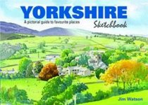 Yorkshire Sketchbook: A Pictorial Guide to Favourite Places (Sketchbooks)
