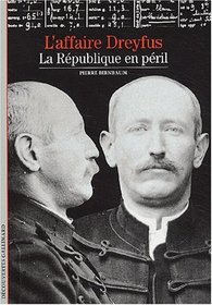 L'Affaire Dreyfus : La Rpublique en pril
