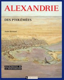 Alexandrie des Ptolemees (Patrimoine de la Mediterranee) (French Edition)