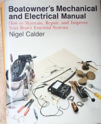 Boatowner's Mechanical and Electrical Manual: How to Maintain