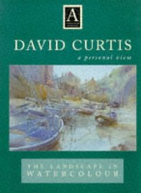 David Curtis : A Personal View : The Landscape in Watercolor (Atelier)