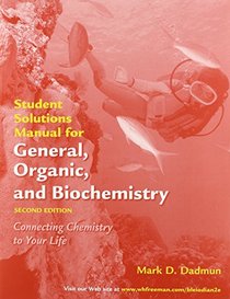General, Organic, and Biochemistiry, Solution's Manual & Study Guide