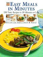 Easy Meals in Minutes: 150 Tasty Recipies