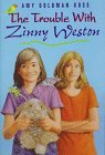 The Trouble with Zinny Weston