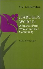 Haruko's World: A Japanese Farm Woman and Her Community