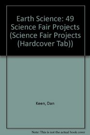 Earth Science: 49 Science Fair Projects (Science Fair Projects Series)