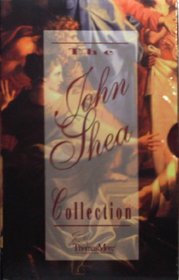 The John Shea Collection: An Experience Named Spirit, the Challenge of Jesus, Stories of Faith, Stories of God, the Spirit Master