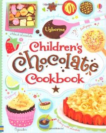 Children's Chocolate Cookbook. Authors, Fiona Patchett & Abigail Wheatley (Usborne Cookbooks)