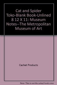Cat and Spider Toko-Blank Book-Unlined 8 1/2 X 11: Museum Notes--The Metropolitan Museum of Art