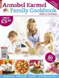 Annabel Karmel Winter Family Cookbook 2009: Winter and Christmas