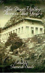 The Doon Valley Across the Years