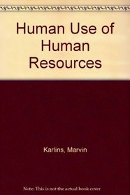 Human Use of Human Resources
