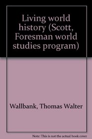 Living world history (Scott, Foresman world studies program)