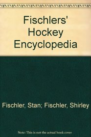 Fischlers' hockey encyclopedia