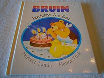 Bruin: Birthdays Are Best