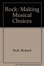 Rock: Making Musical Choices