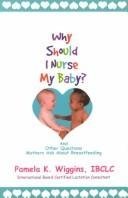 Why Should I Nurse My Baby?
