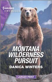 Montana Wilderness Pursuit (STEALTH: Shadow Team, Bk 6) (Harlequin Intrigue, No 2100) (Larger Print)