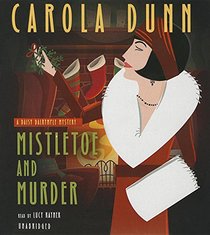 Mistletoe and Murder: A Daisy Dalrymple Mystery  (Daisy Dalrymple Mysteries, Book 11)