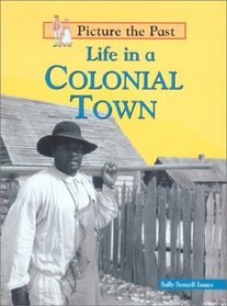 Life in a Colonial Town (Picture the Past)