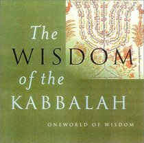 The Wisdom of The Kabbalah (Oneworld of wisdom)