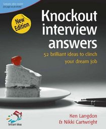 Knockout Interview Answers: 52 Brilliant Ideas to Clinch Your Dream Job