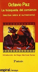 La Busqueda Del Comienzo: Escritossobre El Surrealismo