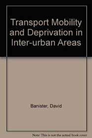 Transport Mobility and Deprivation in Inter-urban Areas
