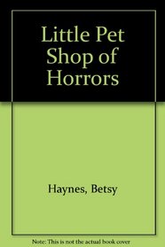 Little Pet Shop of Horrors