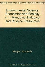 Environmental Science: Economics and Ecology (v. 1)