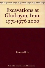 Excavations at Ghubayra, Iran, 1971-1976 2000