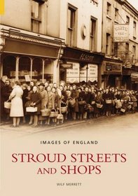 Stroud Streets and Shops (Images of England)