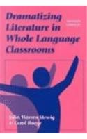 Dramatizing Literature in Whole Language Classrooms (Language and Literacy Series (Teachers College Pr))