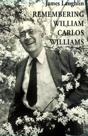 Remembering William Carlos Williams (New Directions Paperbook Original, Ndp811)