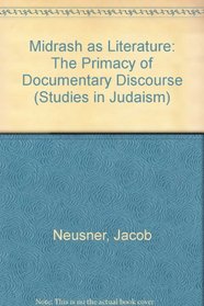 Midrash as Literature: The Primacy of Documentary Discourse (Studies in Judaism)