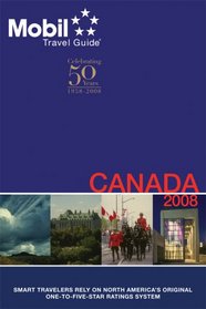 Mobil Travel Guide Canada 2008 (Mobil Travel Guide Canada (Alberta, British Columbia, Manitoba, New Brunswick, Nova Scotia, Ontario, Prince Edward Island, Quebec, Saskatchewan))