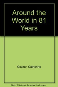 Around the World in 81 Years