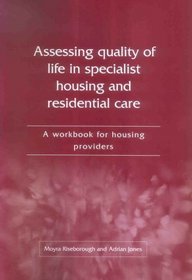 Assessing Quality of Life in Specialist Housing and Residential Care: A Workbook for Housing Providers