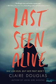 Last Seen Alive: A Novel
