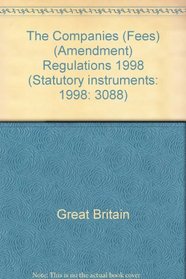 The Companies (Fees) (Amendment) Regulations 1998: Companies (Statutory instruments: 1998: 3088)