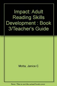 Impact: Adult Reading Skills Development : Book 3 (Impact!)