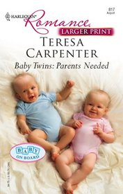 Baby Twins: Parents Needed (Baby on Board) (Harlequin Romance, No 3971) (Larger Print)