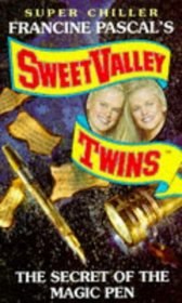 The Secret of the Magic Pen (Sweet Valley Twins Super Chiller)