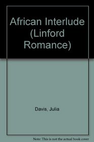 African Interlude (Linford Romance Library)