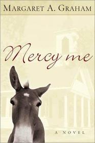 Mercy Me (Esmeralda, Bk 1)